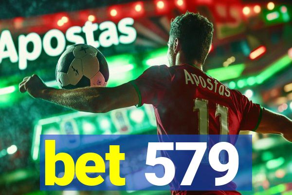 bet 579